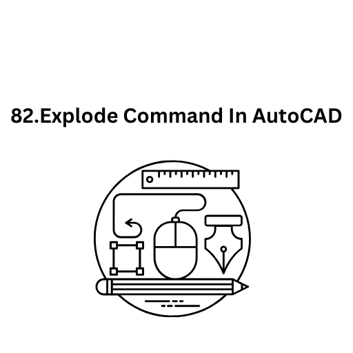 82.Explode Command In AutoCAD